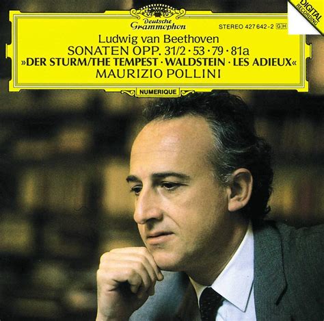 POLLINI, MAURIZIO, BEETHOVEN, LUDWIG VAN - Beethoven: Piano Sonatas Nos. 17, 21, 25 & 26, Opp ...