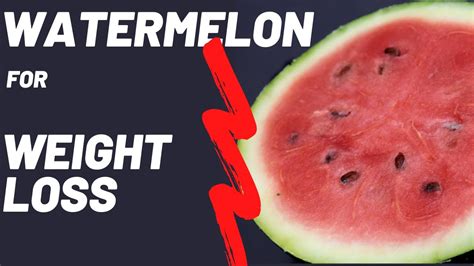 Is Watermelon good for weight loss - YouTube