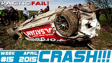 Racing and Rally Crash Compilation Week 15 April 2015 - YouTube