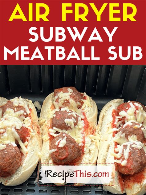 Recipe This | Air Fryer Subway Meatball Sub