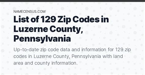 Luzerne County Zip Codes | List of 129 Zip Codes in Luzerne County, Pennsylvania