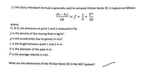 Solved The Darcy-Weisbach formula is generally used to | Chegg.com