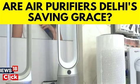 Delhi Air Pollution | Are Air Purifiers Delhi's Saving Grace? | Delhi ...