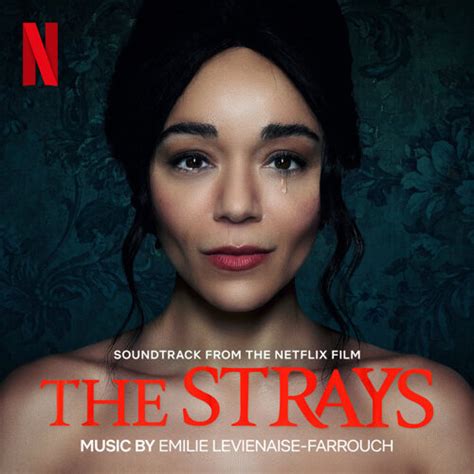 Soundtrack Album for Netflix’s ‘The Strays’ to Be Released | Film Music Reporter