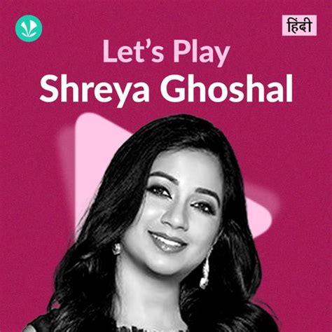 Best of Shreya Ghoshal Songs, Download MP3 Hindi Songs like Piyu Bole etc