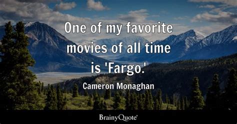 Fargo Quotes - BrainyQuote