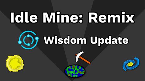 Idle Mine Remix: Wisdom Update Sneak Peek - YouTube