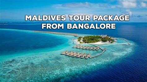 Maldives Package from Bangalore for couples - Masala Chai Media