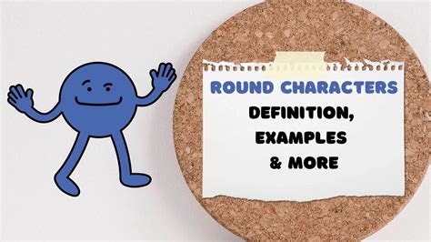 What is a Round Character? Definition, Examples & More! - The Art of Narrative