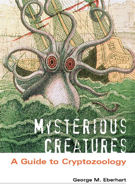 Mysterious Creatures: A Guide to Cryptozoology • ABC-CLIO