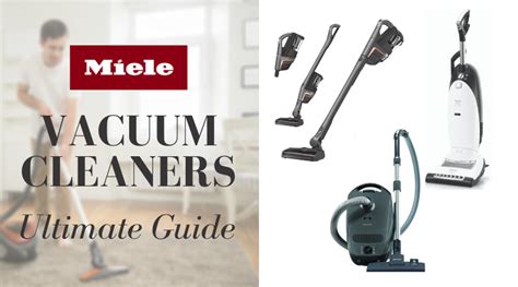 Miele Vacuum Cleaners: The Ultimate Buying Guide