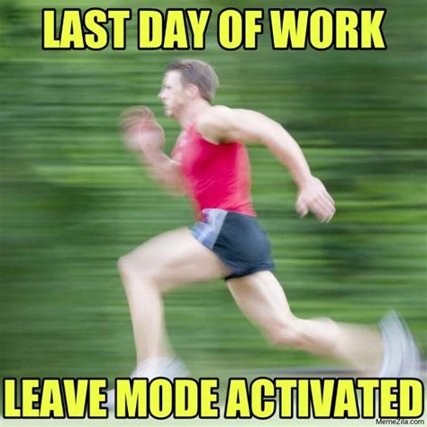 "Last Day at Work" Memes to Make You Smile