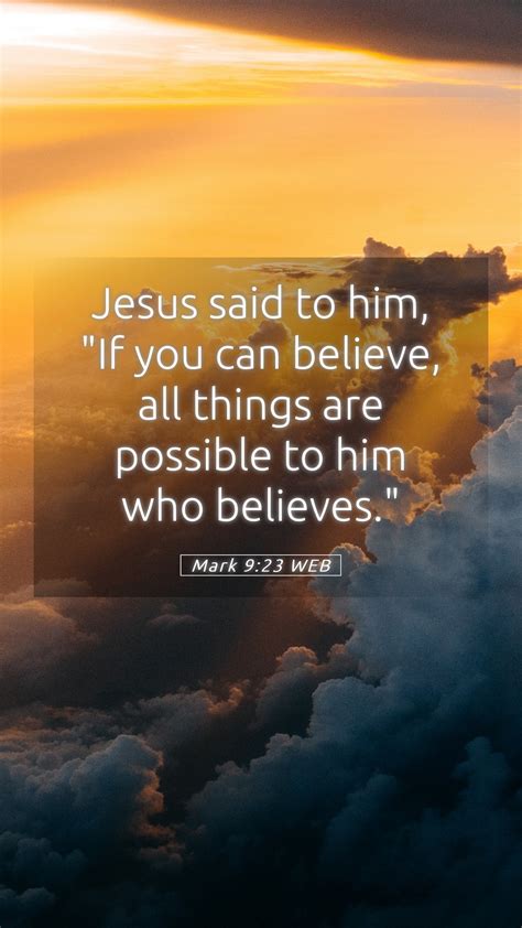 Mark 9:23 WEB Mobile Phone Wallpaper - Jesus said to him, "If you can ...