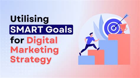 Using SMART Goals for Your Digital Marketing Strategy - The Munro Agency