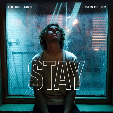 STAY (with Justin Bieber) - Single by The Kid LAROI | Spotify