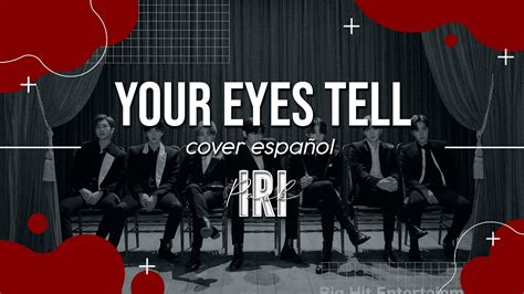 Your Eyes Tell - BTS / Cover Español 《I R I P A R K》 - YouTube