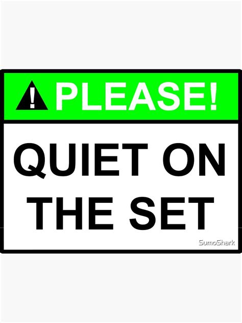 "Please quiet on the set sign" Sticker for Sale by SumoShark | Redbubble