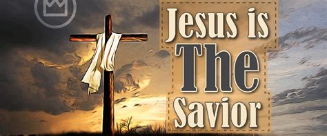 Jesus is THE Savior: What Does This Mean? — The Exalted Christ