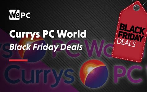 Currys PC World - Best Black Friday Deals [WePC]