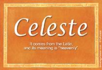 Celeste Name Meaning - Celeste name Origin, Name Celeste, Meaning of the name Celeste, Baby Name ...