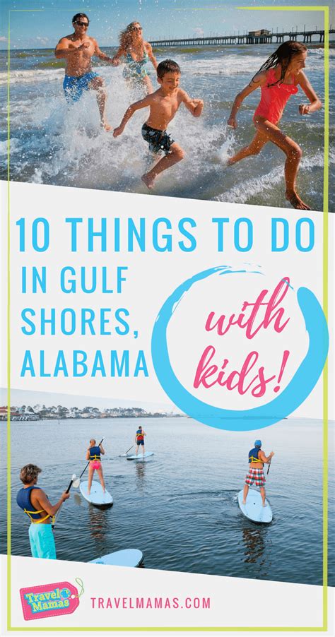 10 Exciting Things to do in Alabama's Gulf Shores with Kids - TravelMamas.com Alabama Vacation ...