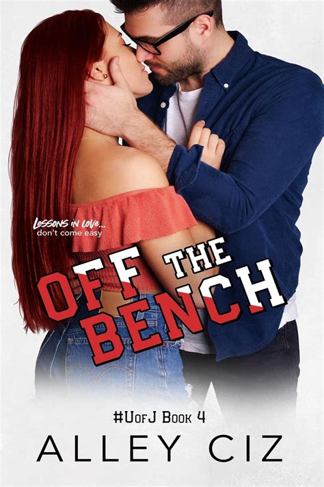 Off the Bench (#UofJ #4) by Alley Ciz | Goodreads