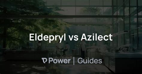 Eldepryl vs Azilect | Power