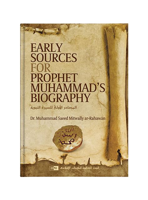 Early Sources for Prophet Muhammad's Biography by Muhammad Saeed Mitwally