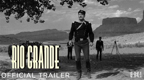 RIO GRANDE (Masters of Cinema) New & Exclusive Trailer - YouTube