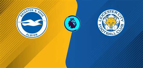 Watch Brighton and Hove Albion v. Leicester City Live