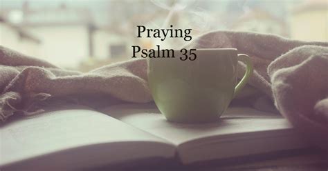 Praying Psalm 35 - Restore & Rebuild Ministries