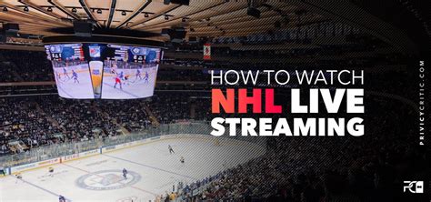 How to Watch NHL Live Stream from Anywhere in 2024 | Privacycritic.com