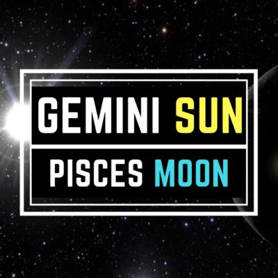 Gemini Sun Pisces Moon Personality