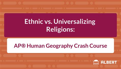 Ethnic vs. Universalizing Religions: AP® Human Geography Crash Course ...