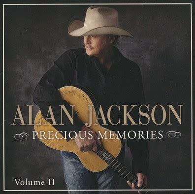 Alan Jackson Precious Memories Volume 2 – Gospel Music Warehouse