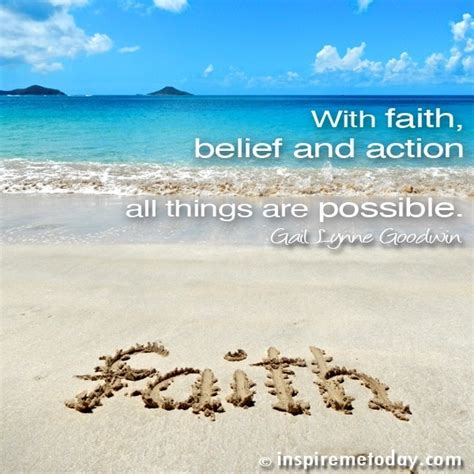 With faith, belief and action all things are possible. | Inspire Me Today®