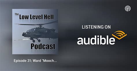 Episode 31; Ward "Mooch" Carroll | The Low Level Hell Podcast | Podcasts on Audible | Audible.com