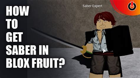 How To Get Saber In Blox Fruits? - Games Adda