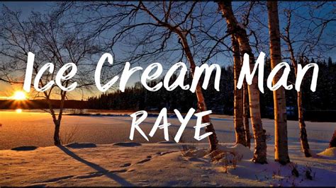 Ice Cream Man - RAYE (Lyrics) - YouTube