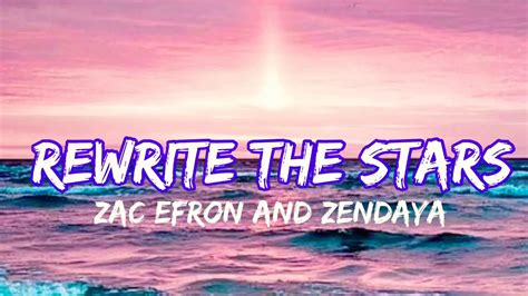 Rewrite the stars-Zac Efron & Zendaya (Lyrics) - YouTube