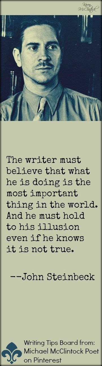 John Steinbeck quote from Writing Tips by Famous Writers board at Michael McClintock Poet on ...