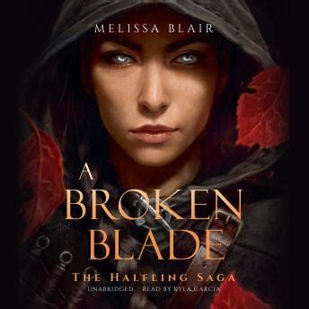 Listen Free to Broken Blade by Melissa Blair with a Free Trial.