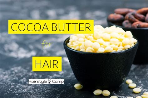 8 Surprising Hair Benefits of Cocoa Butter – HairstyleCamp