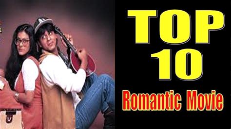 Top 10 Romantic Movies Bollywood - YouTube