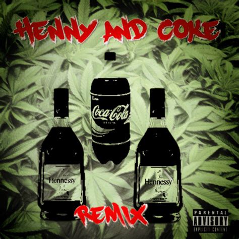 Stream HENNY & COKE (REMIX) by NATICS209 | Listen online for free on ...