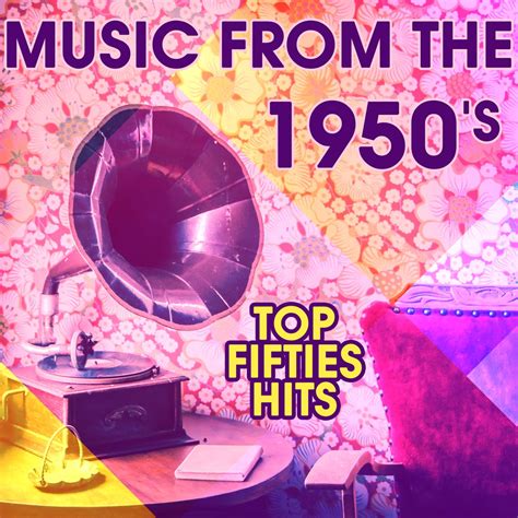 ‎Music from the 1950's - Top Fifties Hits by Various Artists on Apple Music