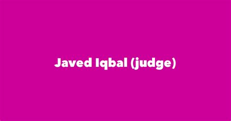 Javed Iqbal (judge) - Spouse, Children, Birthday & More