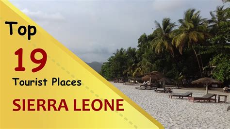 "SIERRA LEONE" Top 19 Tourist Places | Sierra Leone Tourism - YouTube