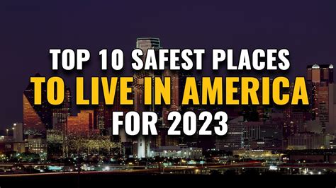 10 Safest Places to Live in America for 2023 - YouTube