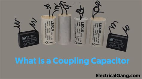 What Is a Coupling Capacitor | Construction of Coupling Capacitor ...